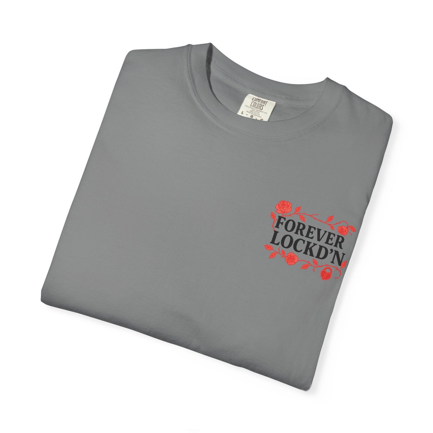 T-Shirt Forever LOCKD’N Loved Ones